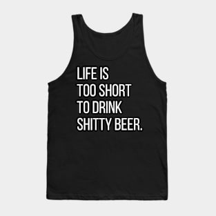 Life is too short.. Tank Top